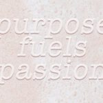 Purpose-driven - A Quote Wallpaper