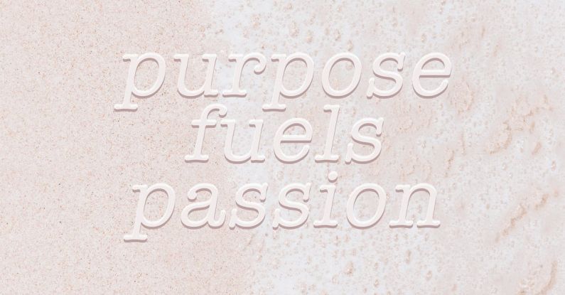 Purpose-driven - A Quote Wallpaper